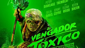 'El Vengador Tóxico' ya tiene fecha de estreno, nuevo tráiler y póster oficial en español